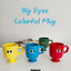 カラフル マグカップ | big eyes colorful mug